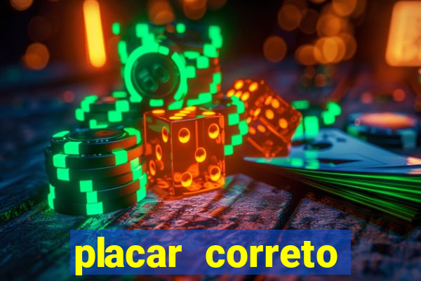 placar correto jogos de hoje